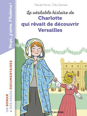 cover image of La véritable histoire de Charlotte à Versailles au temps de Molière